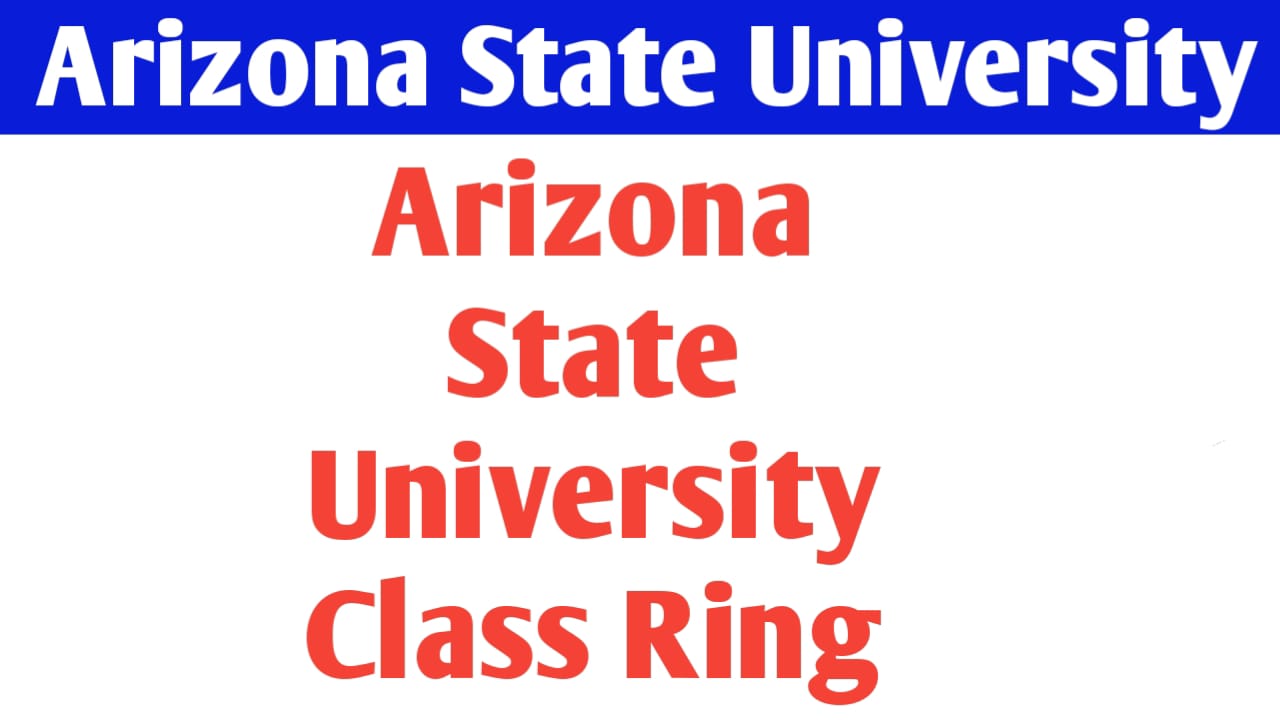 Arizona State University Class Ring